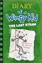 Diary of a Wimpy Kid #3 : The Last Straw (미국판)