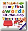 My First Word Lift the Flap Board Book