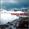 Things We Say - Our Decisions