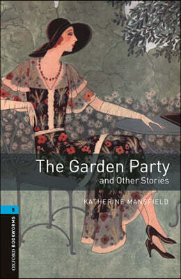 Oxford Bookworms Library 3/E 5: The Garden Party & Other Stories