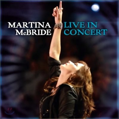 Martina Mcbride - Martina Mcbride : Live In Concert (Limited Edition)