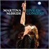Martina Mcbride - Martina Mcbride : Live In Concert (Limited Edition)