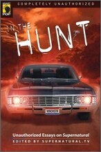In the Hunt: Unauthorized Essays on Supernatural