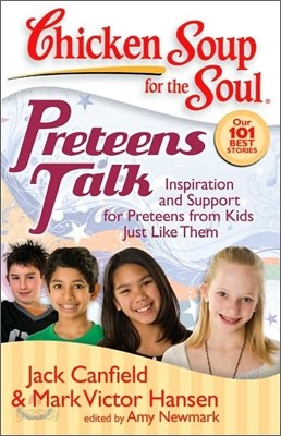 Preteens Talk: Inspiration and Support for Preteens from Kids Just Like Them