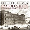 Szabolcs Illes 코렐리의 유산 - 코렐리 제자들의 바이올린 소나타와 트리오 소나타 작품집 (Corelli's Legacy - Castrucci / Geminiani / Visconti / Mossi: Violin Sonatas & Trio Sonatas)