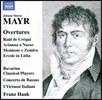 Franz Hauk 요한 시몬 마이어: 서곡 모음집 (Johann Simon Mayr: Overtures - Raul de Crequi, Arianna a Nasso, Ercole in Lidla) 프란츠 하우크