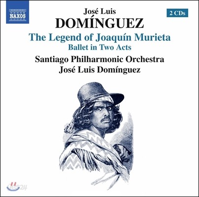 Jose Luis Dominguez 호세 루이스 도밍게스: 발레 음악 &#39;호아킨 무리에타의 전설&#39; (Jose Luis Dominguez: The Legend of Joaquin Murieta) 산티아고 필하모닉 오케스트라