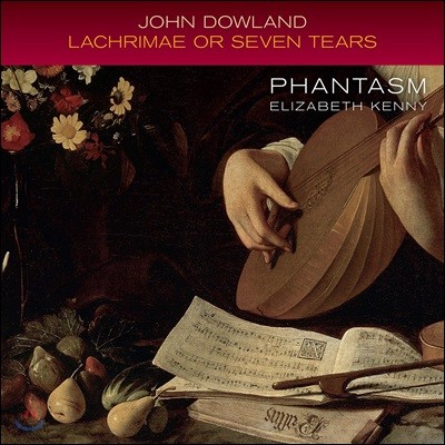 Phantasm 다울랜드: 라크리메 혹은 일곱 곡의 슬픈 선율 (Dowland: Lachrimae or Seven Tears)