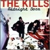 The Kills - Midnight Boom