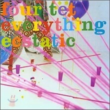 Four Tet - Everything Ecstatic