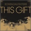 Sons And Daughters - This Gift