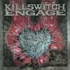 Killswitch Engage - The End Of Heartache (Special Edition)