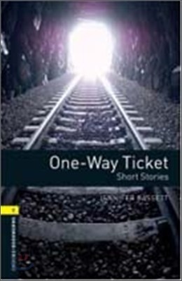 Oxford Bookworms Library: One-Way Ticket - Short Stories: Level 1: 400-Word Vocabulary