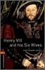 Oxford Bookworms Library 3/E 2: Henry Ⅷ & His Six Wives