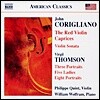 Philippe Quint 코릴리아노: 레드 바이올린, 바이올린 소나타 / 톰슨: 8개의 초상 외 (John Corigliano: The Red Violin Caprices, Violin Sonata / Virgil Thomson: Eight Portraits)