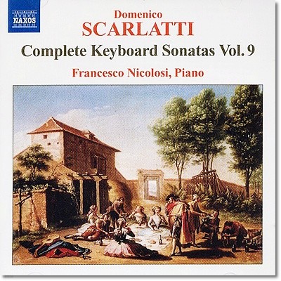 Francesco Nicolosi 스카를라티: 건반 소나타 9집 (Scarlatti: Complete Keyboard Sonatas Vol. 9) 