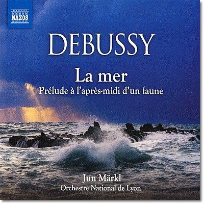 Jun Markl 드뷔시: 목신의 오후에의 전주곡, 바다, 어린이 세계 (Debussy: La mer, Prelude a L'apres)