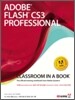 ADOBE FLASH CS3 PROFESSIONAL CLASSROOM IN A BOOK