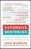 Expensive Sentences: Debunking the Common Myths That Derail Decisions and Sabotage Success