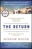 The Return (Pulitzer Prize Winner): Fathers, Sons and the Land in Between