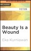 Beauty Is a Wound