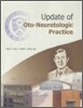 UPDATE OF OTO-NEUROTOLOGIC PRACTICE
