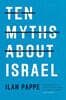 Ten Myths about Israel