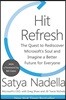 Hit Refresh: The Quest to Rediscover Microsoft's Soul and Imagine a Better Future for Everyone
