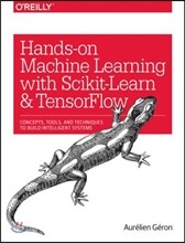 Hands-On Machine Learning with Scikit-Learn and Tensorflow: Concepts, Tools, and Techniques to Build Intelligent Systems