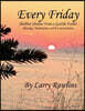 Every Friday Shabbat Shalom From a Gentile Father: Blessings, Meditations, and E-Conversations