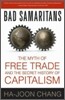 Bad Samaritans: The Myth of Free Trade and the Secret History of Capitalism