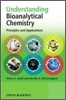 Understanding Bioanalytical Chemistry: Principles and Applications