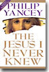 The Jesus I Never Knew