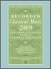 The Penguin Guide to Recorded Classical Music 2009