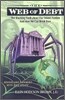 Web of Debt: The Shocking Truth About Our Money System and How We Can Break Free