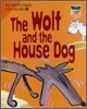 The Wolf and the House Dog