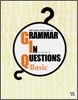 GRAMMAR IN QUESTIONS Basic