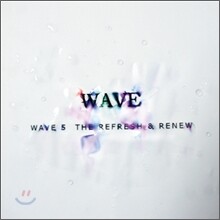 Wave (웨이브) 5집 - Refresh And Renew