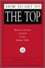 How to Get to the Top: Business Lessons Learned at the Dinner Table