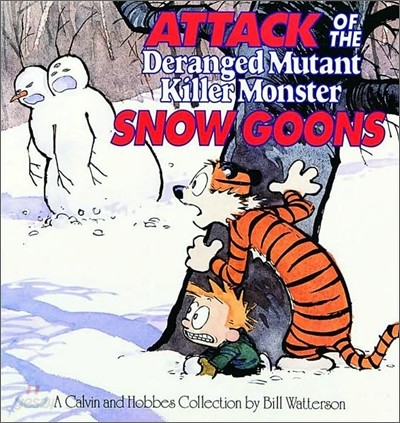 Attack of the Deranged Mutant Killer Monster Snow Goons: A Calvin and Hobbes Collection Volume 10