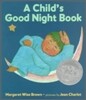 A Child's Good Night Book: A Caldecott Honor Award Winner