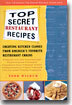 Top Secret Restaurant Recipes: Creating Kitchen Clones from America's Favorite Restaurant Chains: A Cookbook
