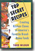 Top Secret Recipes: Creating Kitchen Clones of America's Favorite Brand-Name Foods
