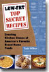 Low-Fat Top Secret Recipes: Creating Kitchen Clones of America's Favorite Brand-Name Foods