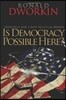 Is Democracy Possible Here?: Principles for a New Political Debate