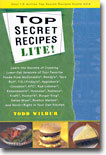 Top Secrets Recipes-Lite!: Creating Reduced-Fat Kitchen Clones of America's Favorite Brand-Name Foods