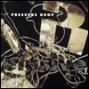 Pressure Drop (프레셔 드롭) - Elusive