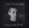 John Mellencamp (존 멜렌캠프) - Trouble No More
