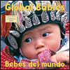 Bebes del Mundo/Global Babies (Spanish Bilingual Edition)