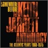 Keith Jarrett - Somewehre Before: Anthology (The Atlantic Years 1968-1975)